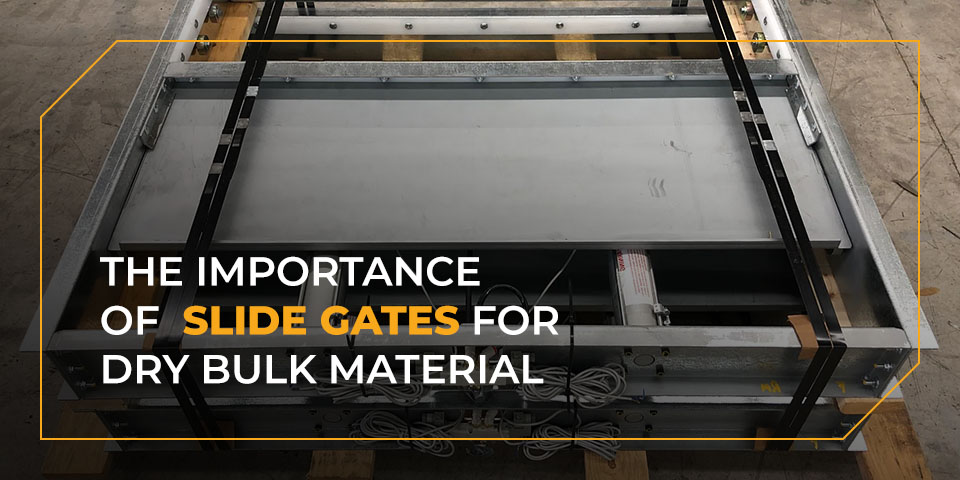 The Importance of Slide Gates for Dry Bulk Material